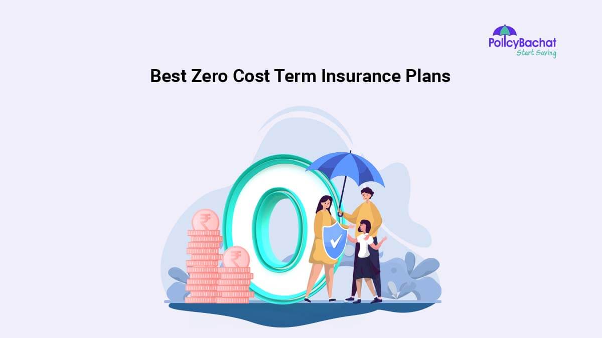 Image of Best Zero Cost Term Insurance Plans in India 2024