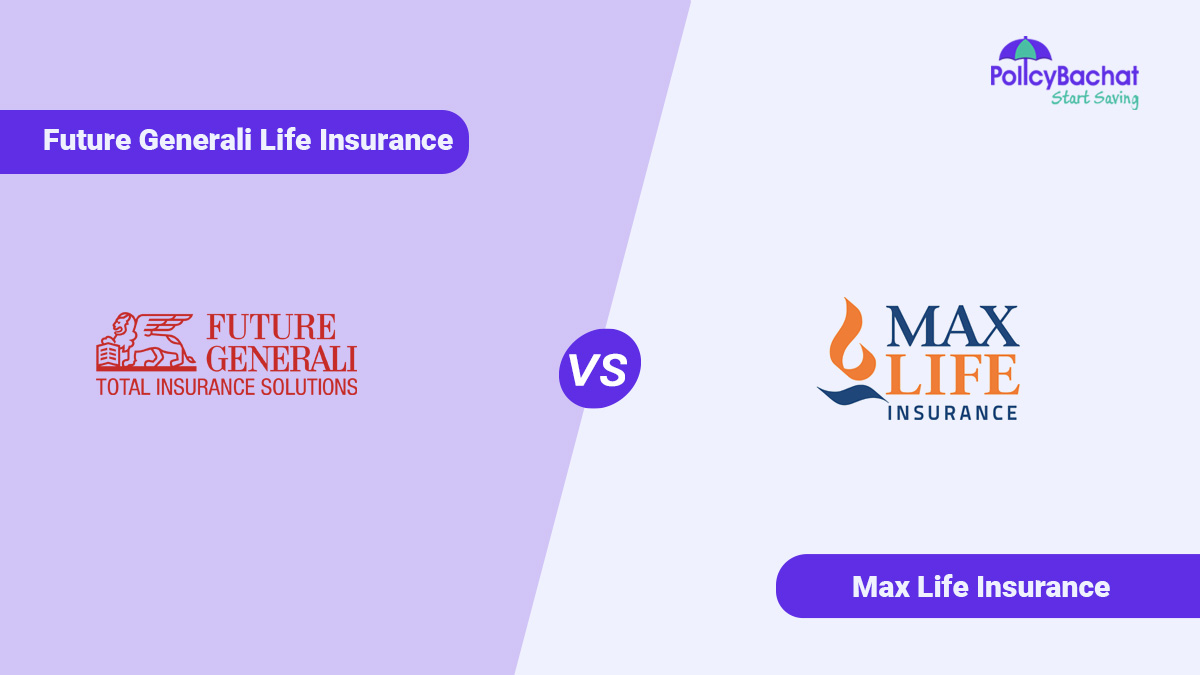 Image of Future Generali Vs Max Life Insurance Comparison 2024