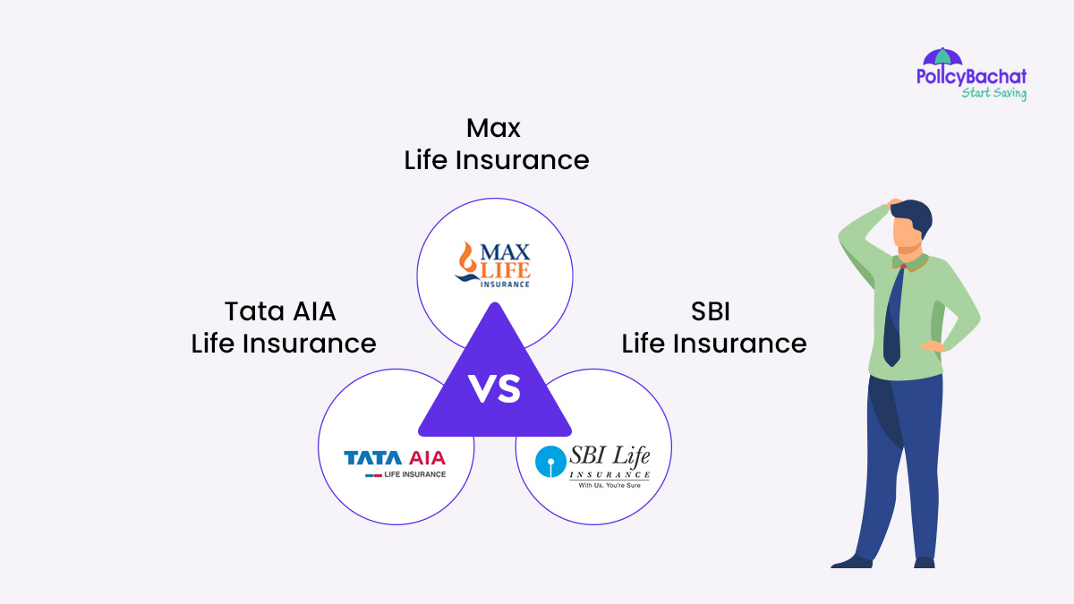 Image of Tata AIA Life Vs Max Life Vs SBI Life Insurance Comparison 2024