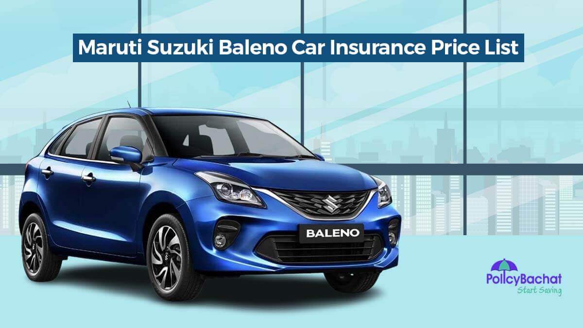 Image of Maruti Suzuki Baleno Car Insurance Price List in India 2024