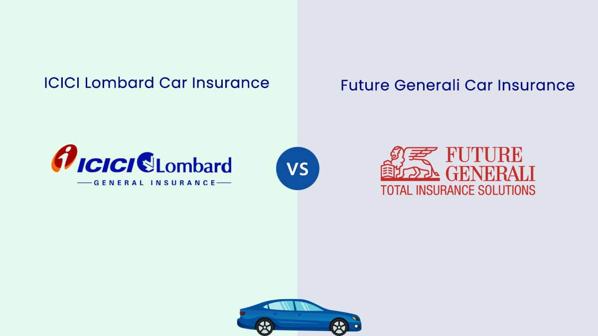 Image of ICICI Lombard vs Future Generali Car Insurance Comparison 2024