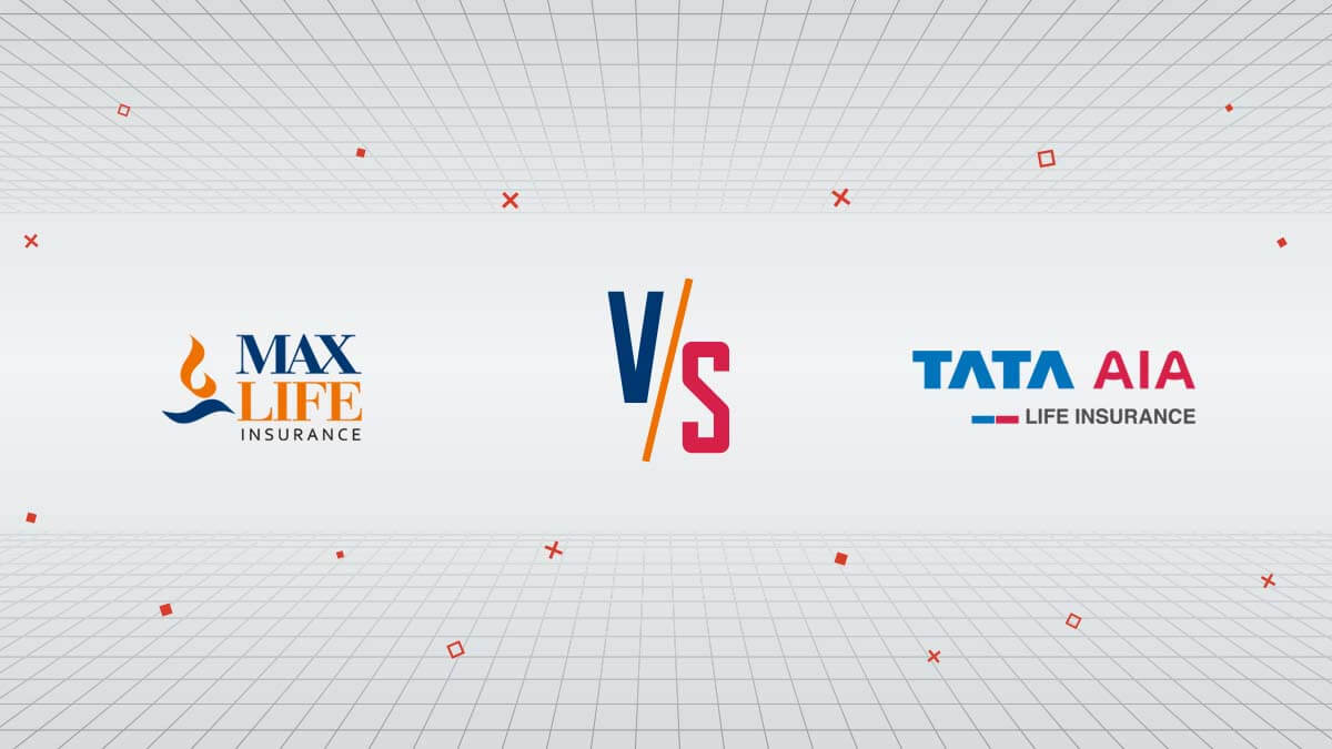 Max Life Insurance vs Tata AIA Life Insurance Comparison