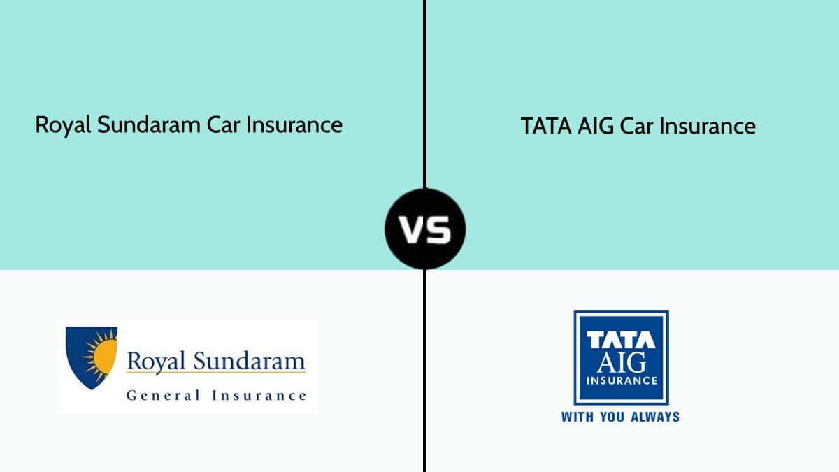 Image of Royal Sundaram Vs TATA AIG Car Insurance Comparison