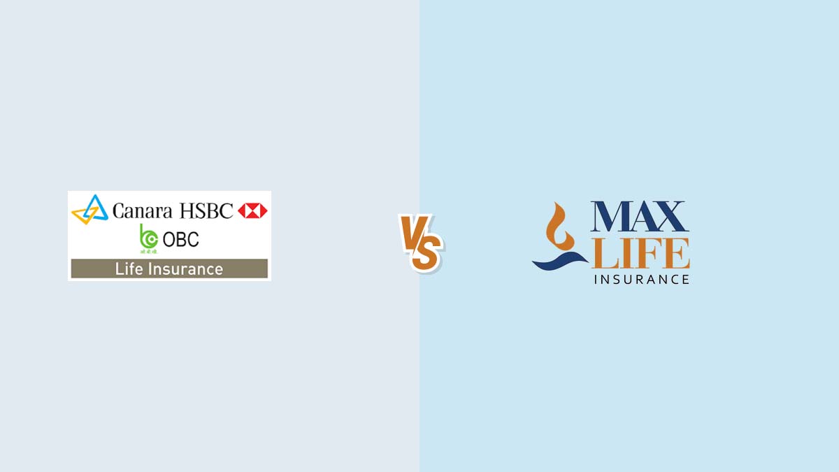 Canara HSBC OBC Life Vs Max Life Insurance Comparison
