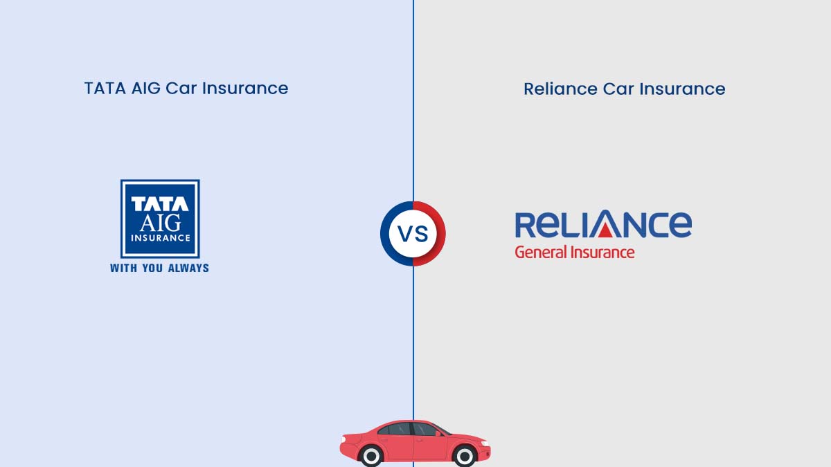 TATA AIG Vs Reliance Car Insurance Comparison
