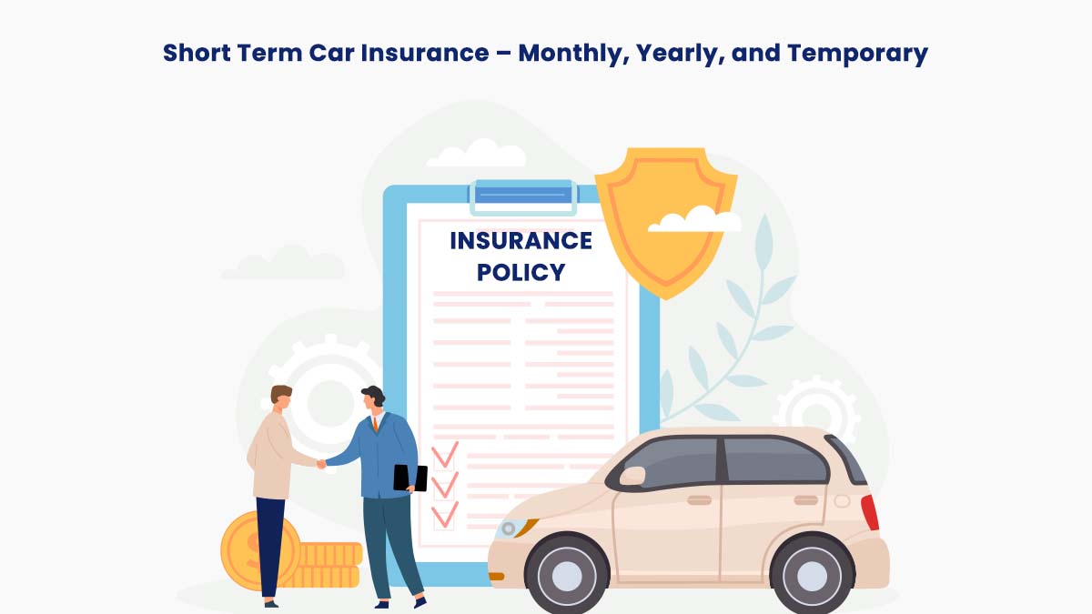 Buy Short Term Car Insurance for 1, 3, 6, and 9 Months