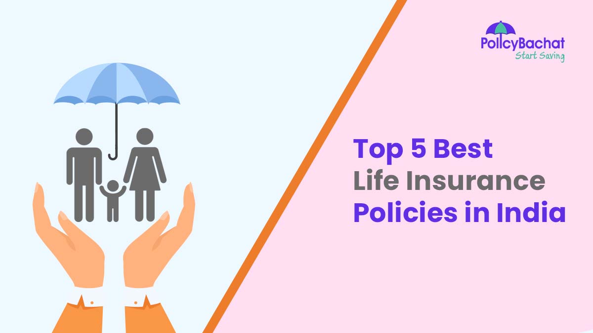 Image of Top 5 Life Insurance Policies in India 2023