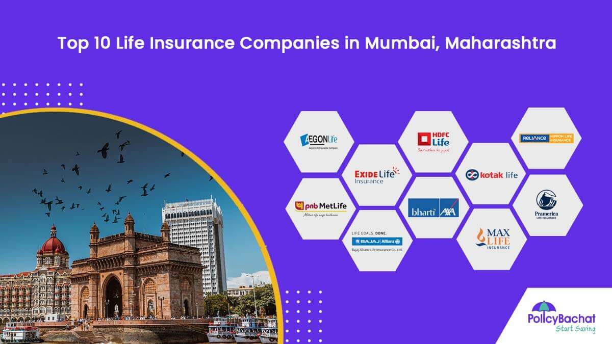 Top 10 Life Insurance Companies in Mumbai, Maharashtra 2022
