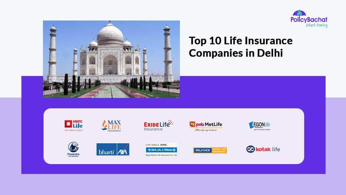 Top 10 Life Insurance Companies in Delhi
