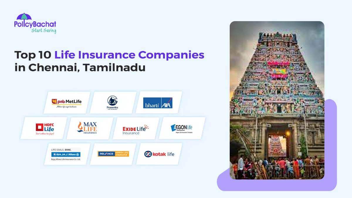 Top 10 Life Insurance Companies in Chennai, Tamilnadu
