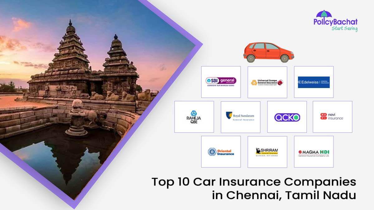 Top 10 Car Insurance Companies in Chennai, Tamil Nadu
