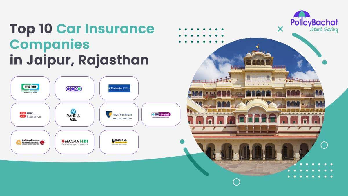 Top 10 Car Insurance Companies in Jaipur, Rajasthan  
