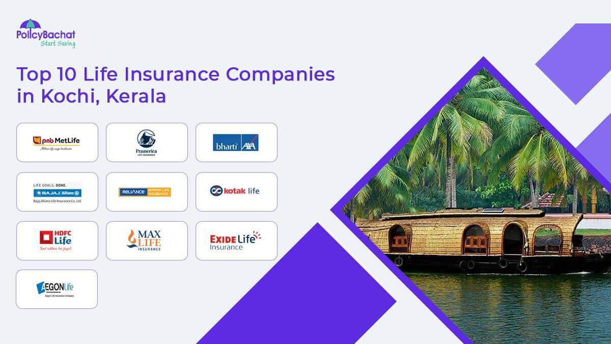 Top 10 Life Insurance Companies in Kochi, Kerala  
