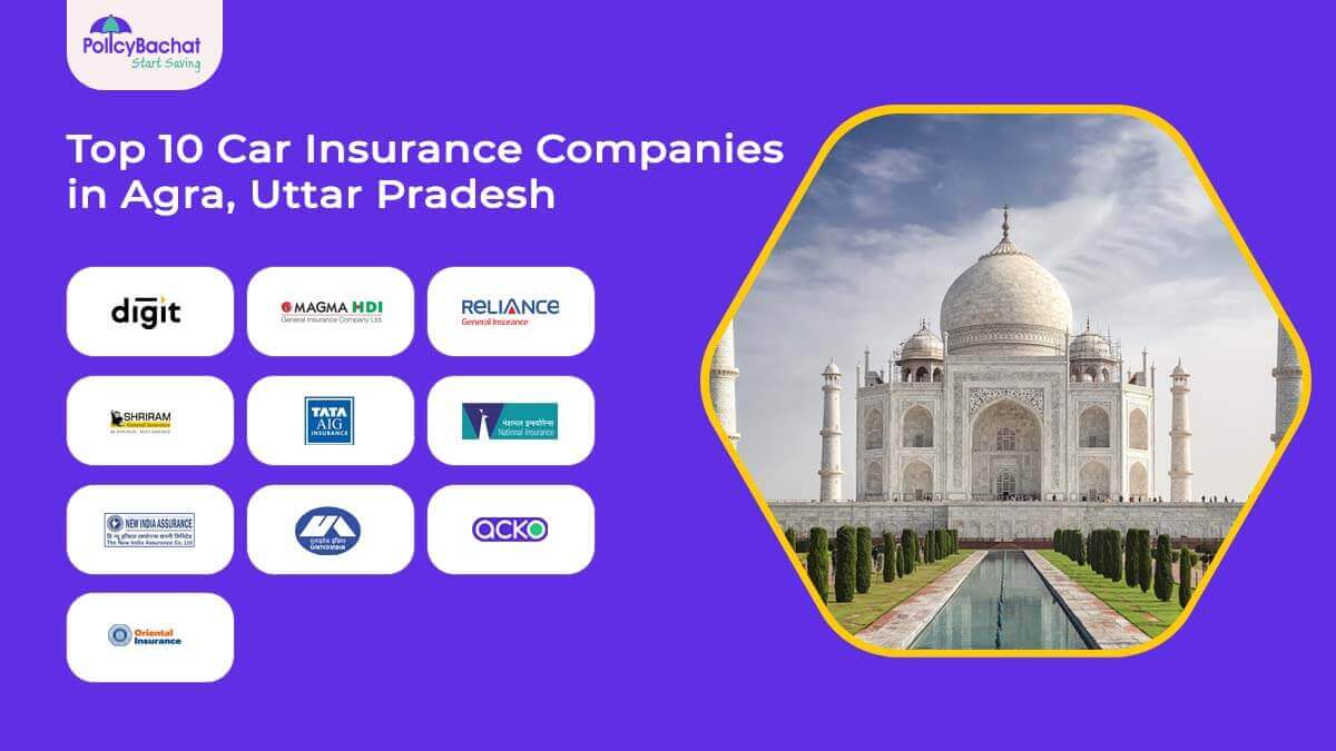 Top 10 Car Insurance Companies in Agra, Uttar Pradesh  
