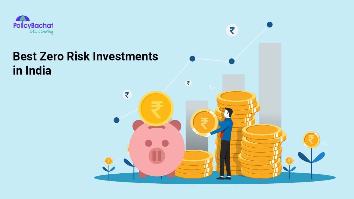 Best Zero Risk Investments in India 2023 
