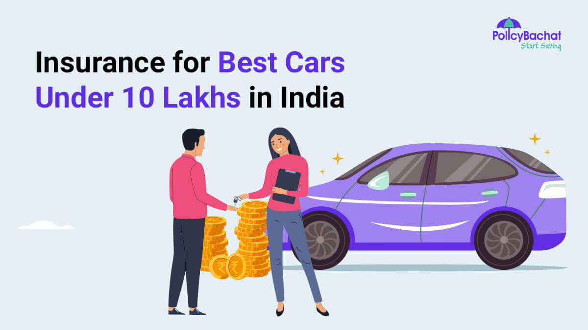 Insurance for Best Cars Under 10 Lakhs in India
