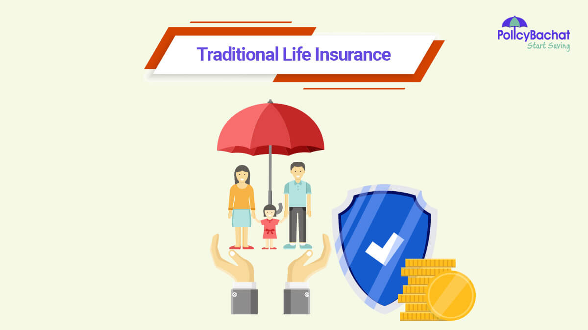 Best Traditional Life Insurance Plans in India 2023 - PolicyBachat