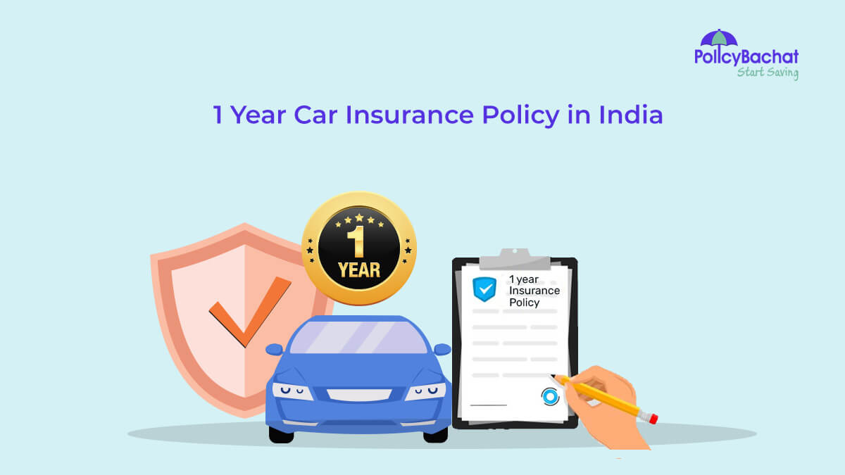Image of 1 Year Car Insurance Policy in India {Y}: Features, Benefits, & Prices