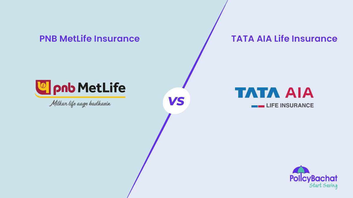 Image of PNB MetLife Vs Tata AIA Life Insurance Comparison {Y}