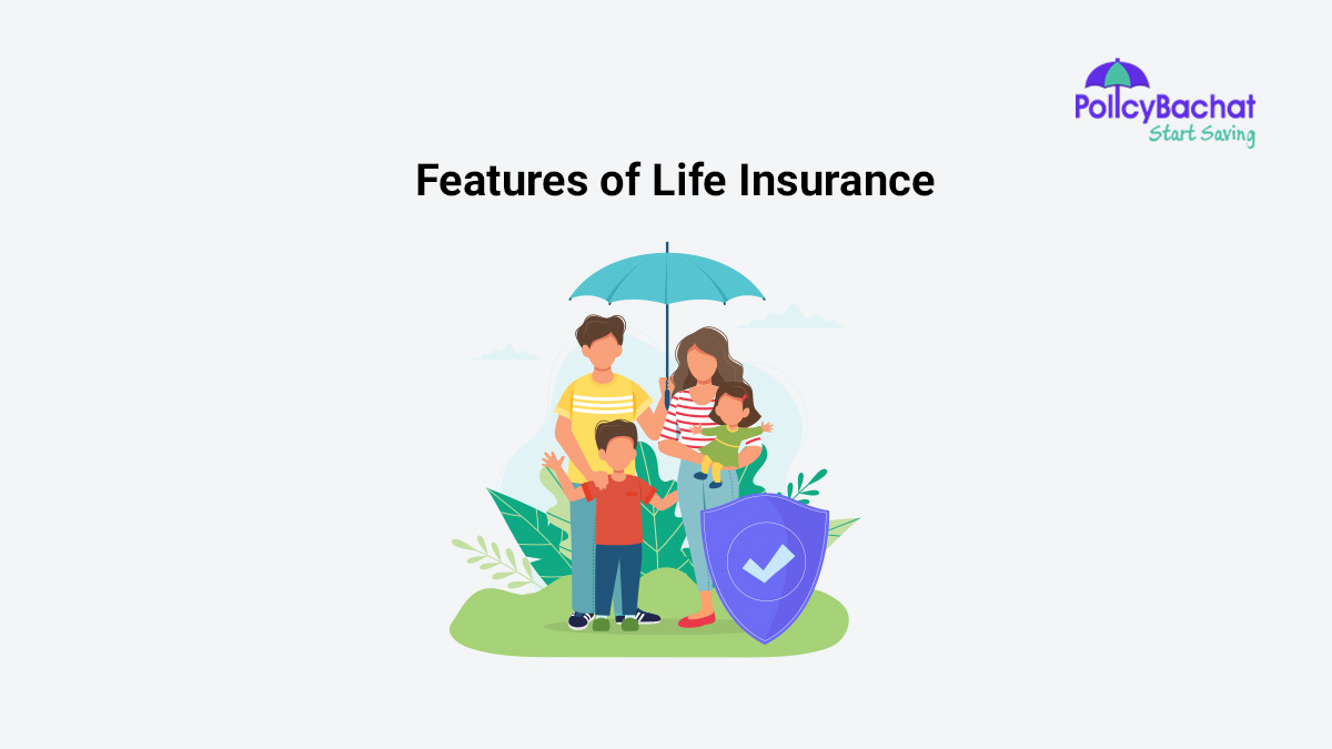 Image of Important Features of Life Insurance Must Know in India 2024