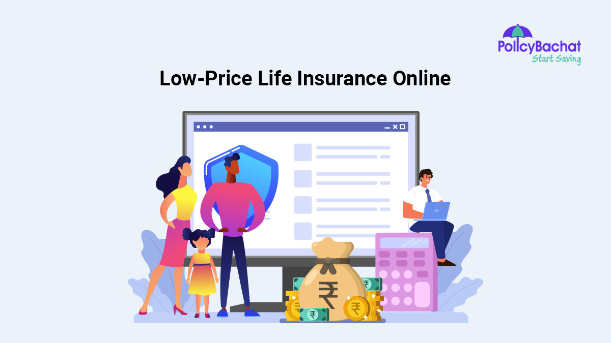 Image of Low-Price Life Insurance Online Today in India 2024