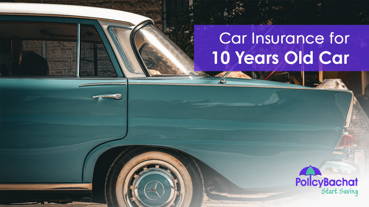 Image of Car Insurance for Cars More Than 10 Years Old in India 2023