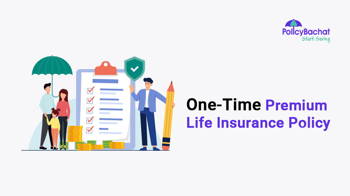 Image of Best One-Time Premium Life Insurance Policy in India {Y}
