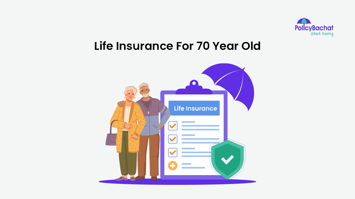 Image of Best Life Insurance Policy for 70 Year Old in India {Y}