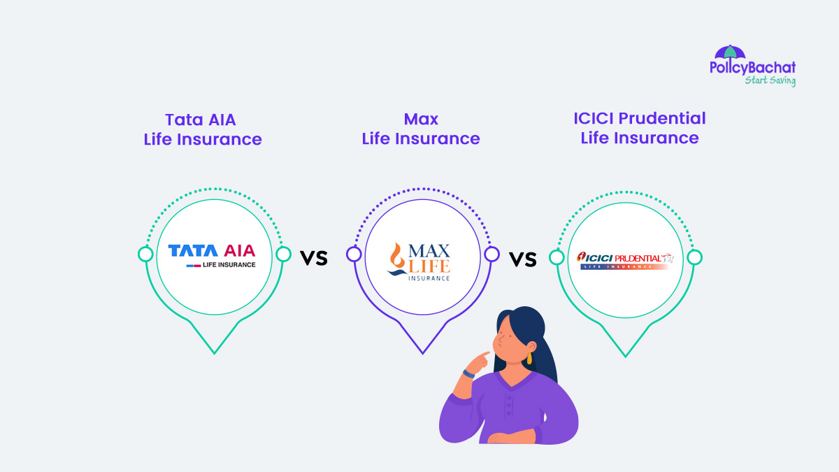 Image of Tata AIA Life Vs Max Life Vs ICICI Prudential - Which is Better?