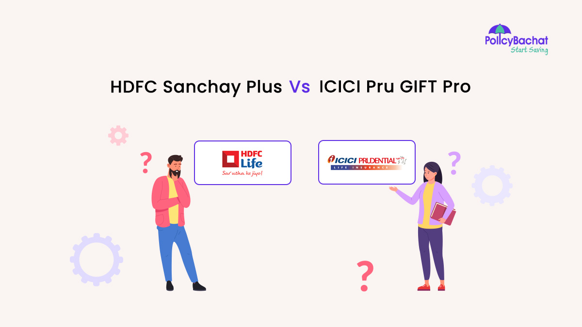 Image of HDFC Sanchay Plus Vs ICICI Pru GIFT Pro Comparison {Y}
