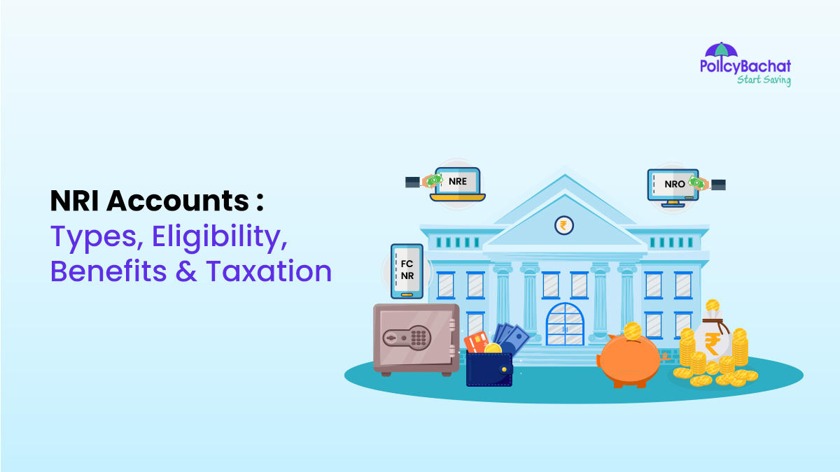 Image of NRI Accounts: Types, Eligibility, Benefits & Taxation in 2024