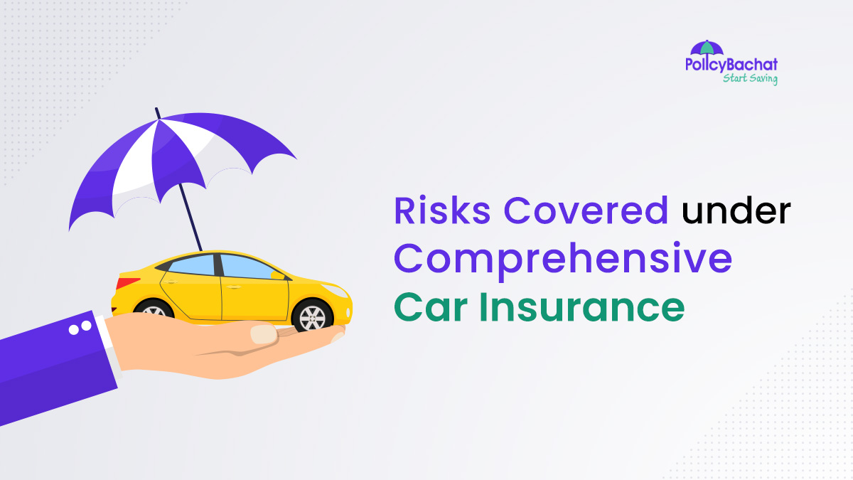 Image of Risks Covered under Comprehensive Car Insurance in India {Y}