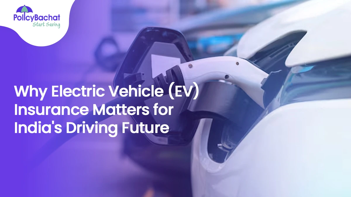 Image of Why Electric Vehicle (EV) Insurance is Crucial for the Future of Driving in India