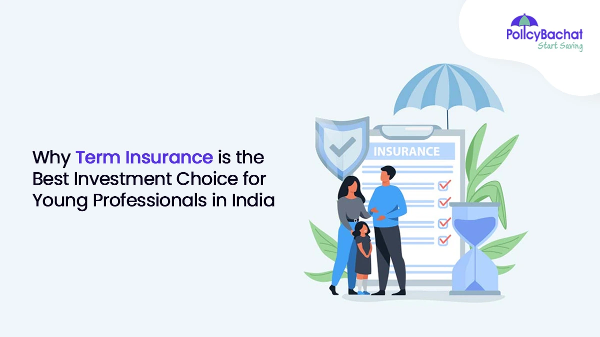 Image of Why Term Insurance is the Best Investment Choice for Young Professionals in India