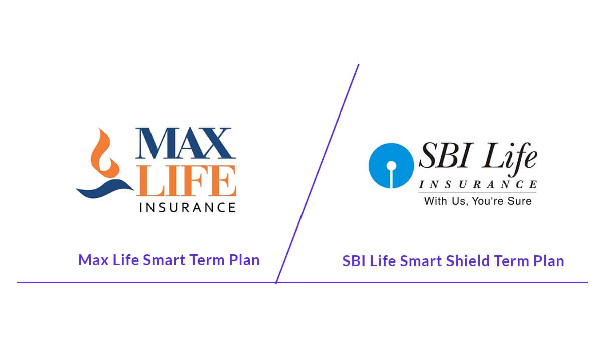 Max Life Smart Term Plan vs SBI Life Smart Shield Term Plan
