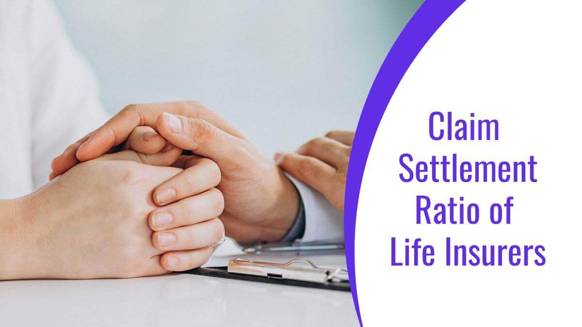 Claim Settlement Ratio of Life Insurers