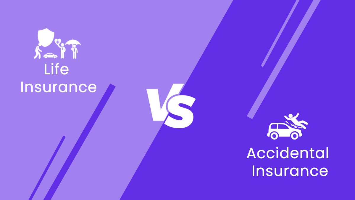 Image of Life Insurance vs Accidental Insurance Comparison {Y}