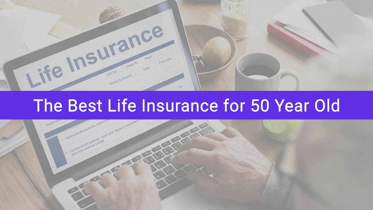 Life Insurance for 50 year old