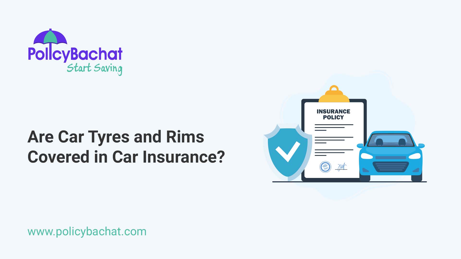 Are Car Tyres and Rims Covered in Car Insurance? PolicyBachat