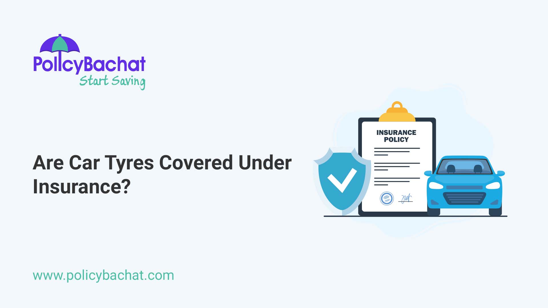 Are Car Tyres Covered Under Insurance? PolicyBachat