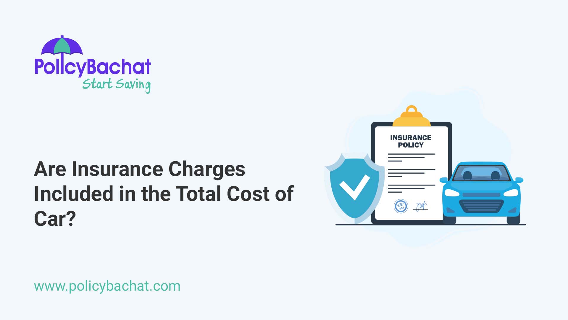 Are Insurance Charges Included in the Total Cost of Car? PolicyBachat