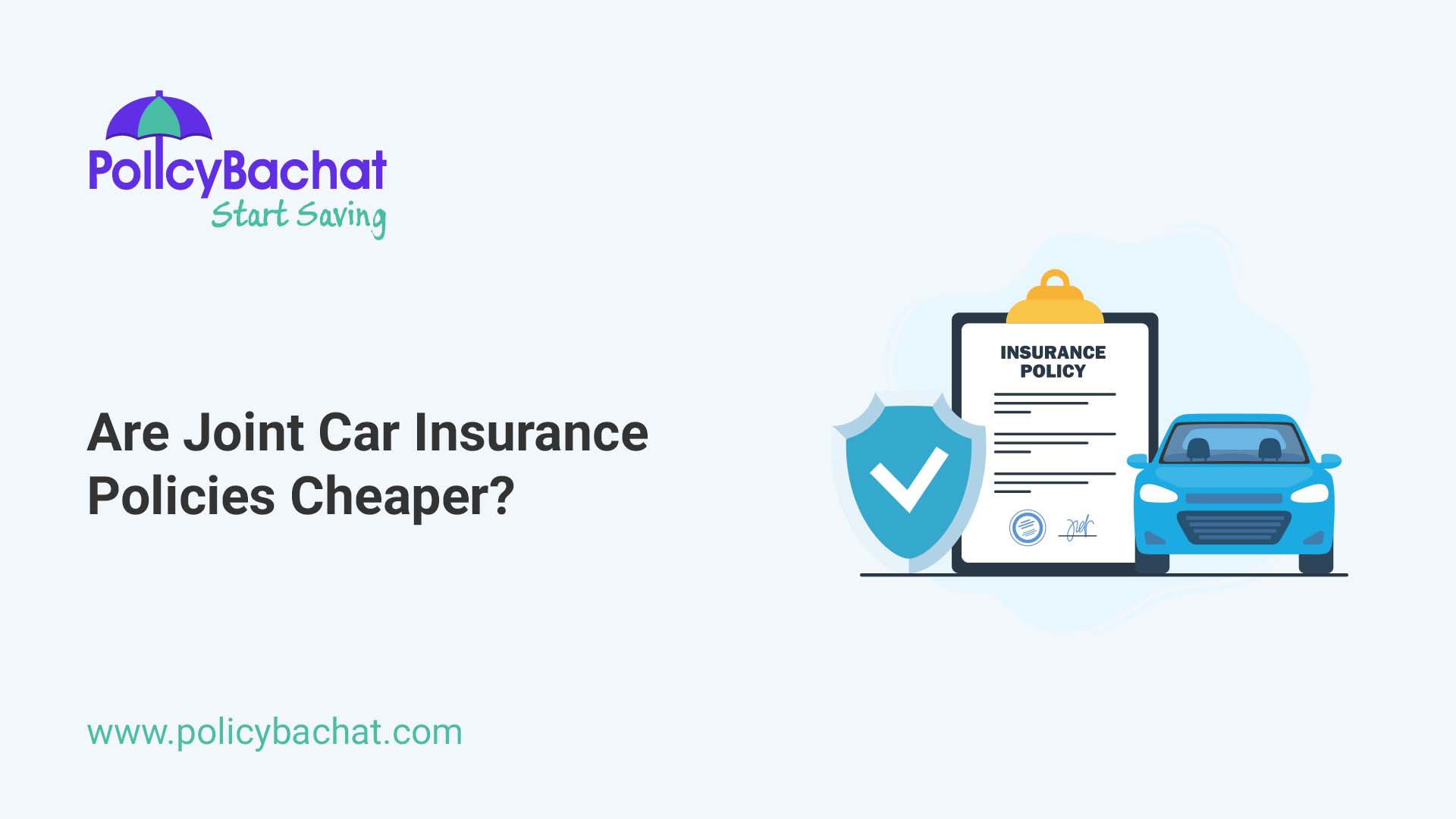 Are Joint Car Insurance Policies Cheaper? - PolicyBachat