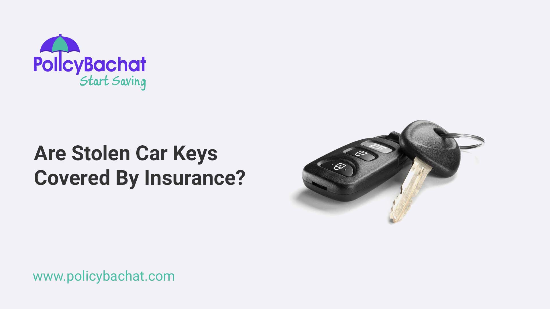 Are stolen car keys covered by insurance? PolicyBachat