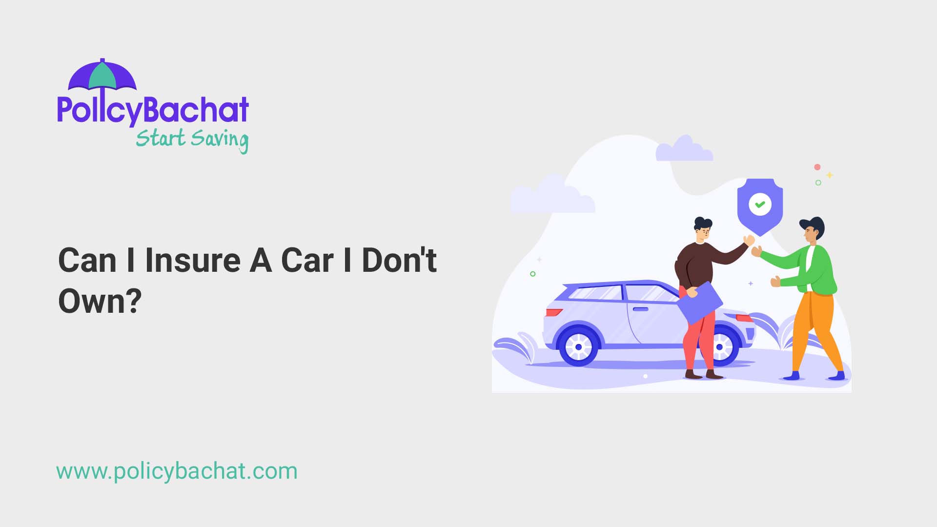 Can I Insure A Car I Dont Own? PolicyBachat