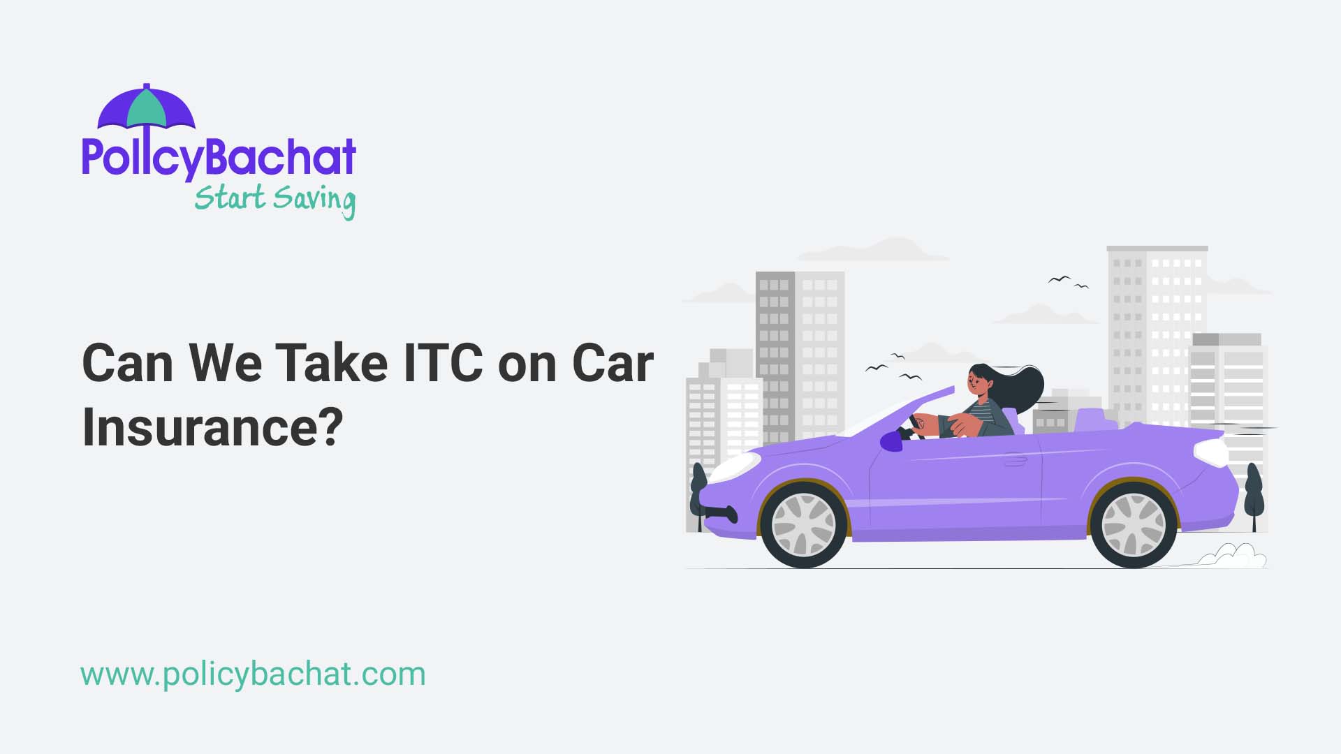 Can We Take ITC on Car Insurance? PolicyBachat