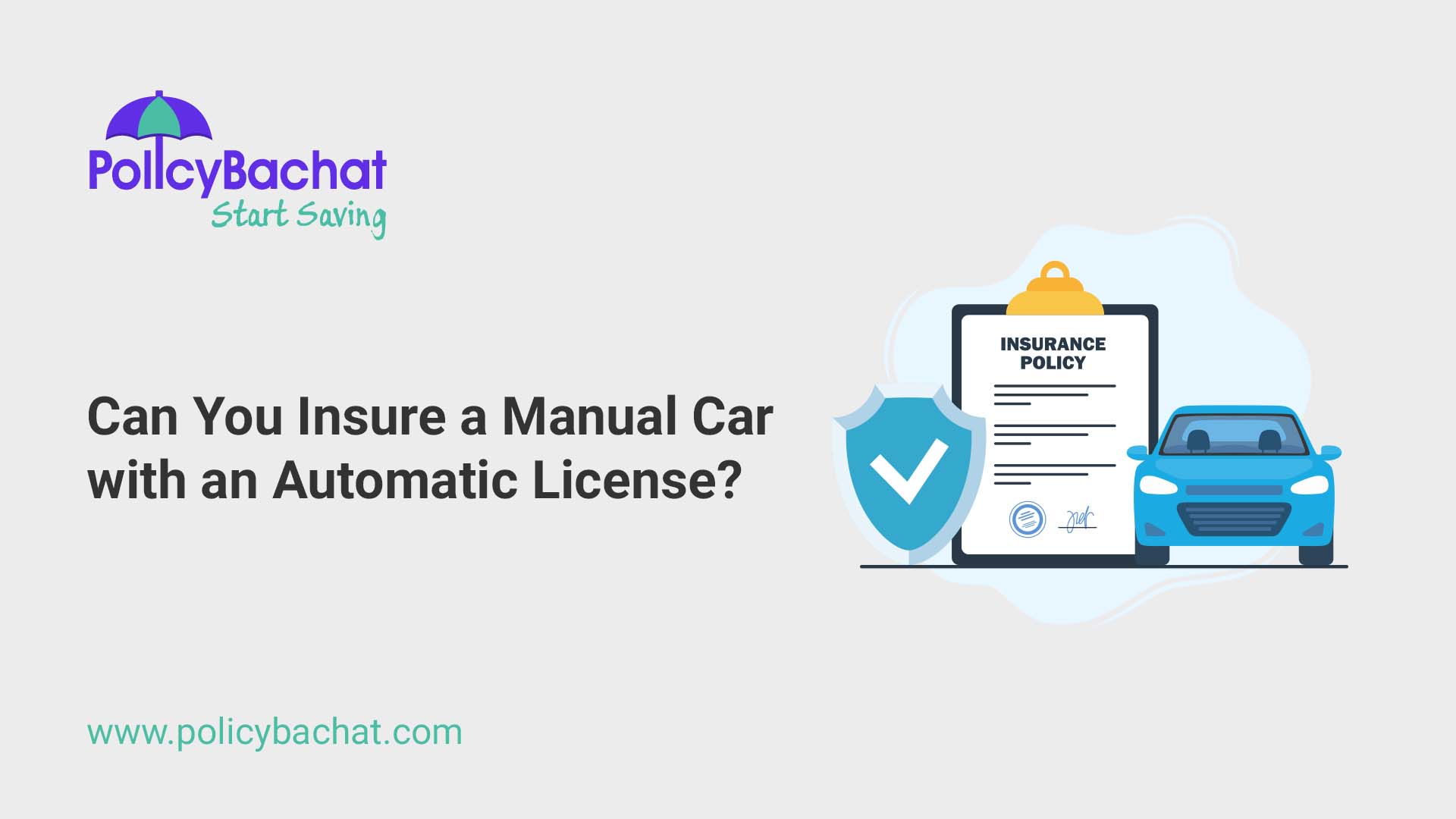 Can You Insure a Manual Car with an Automatic License? PolicyBachat