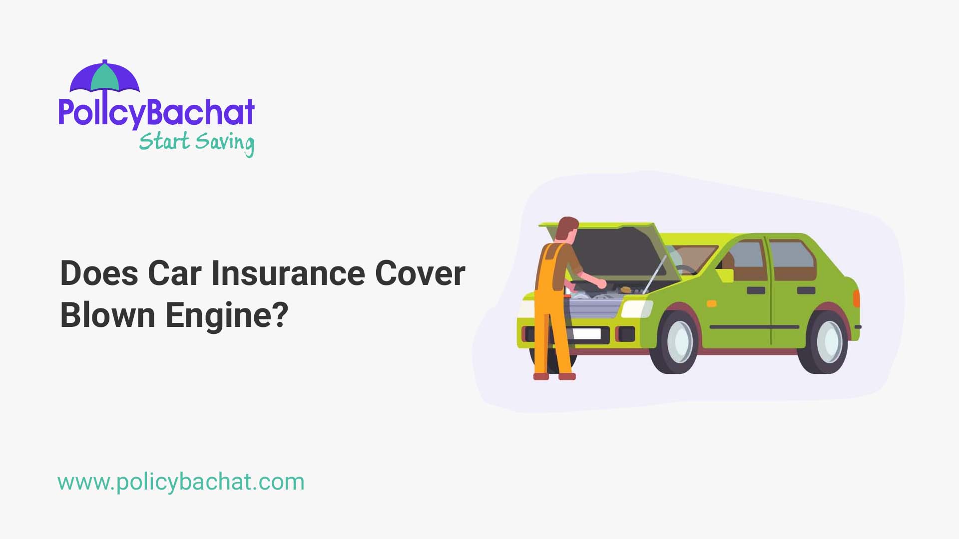 Does Car Insurance Cover Blown Engine? - PolicyBachat
