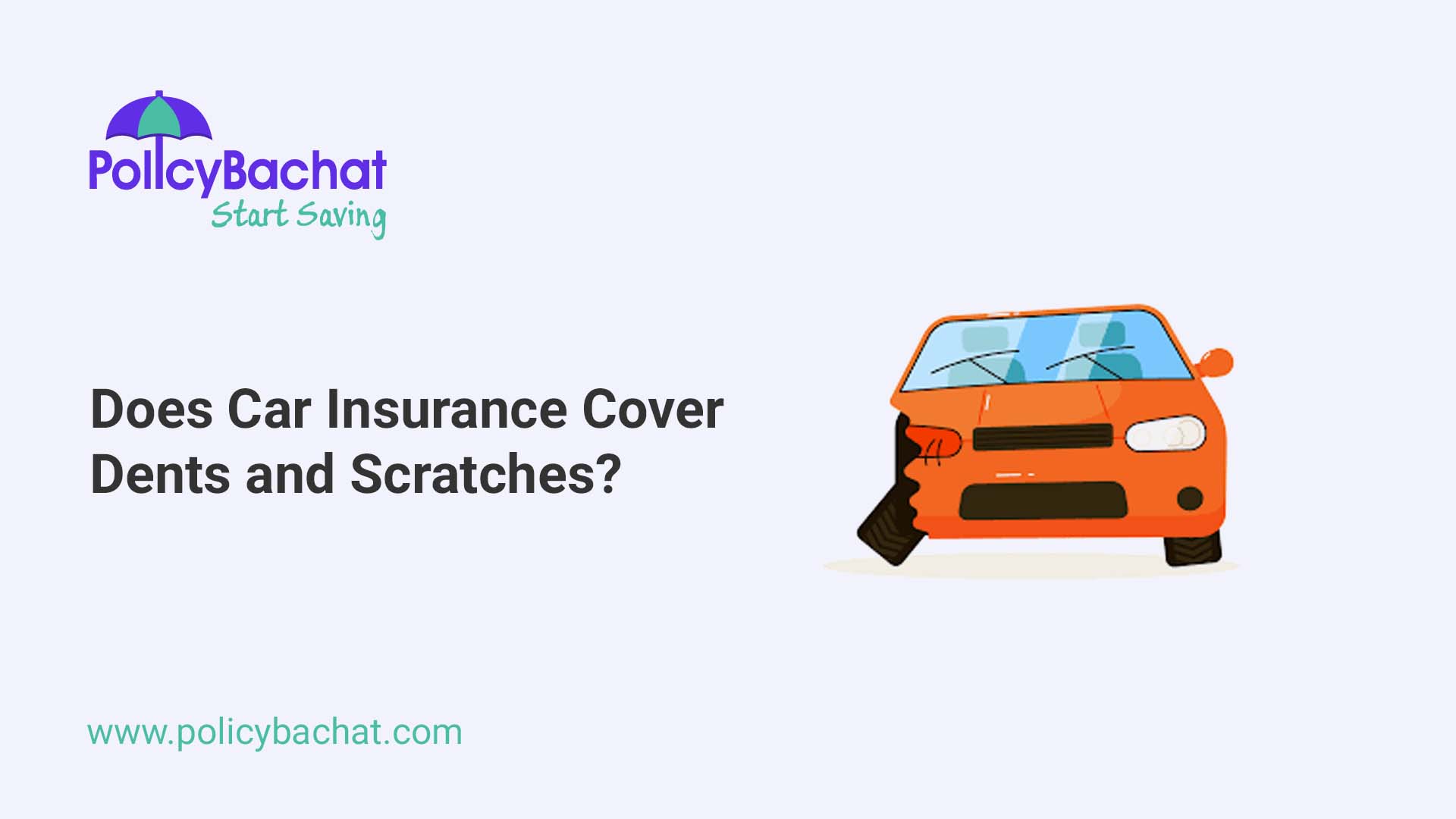 Does Car Insurance Cover Dents and Scratches? PolicyBachat
