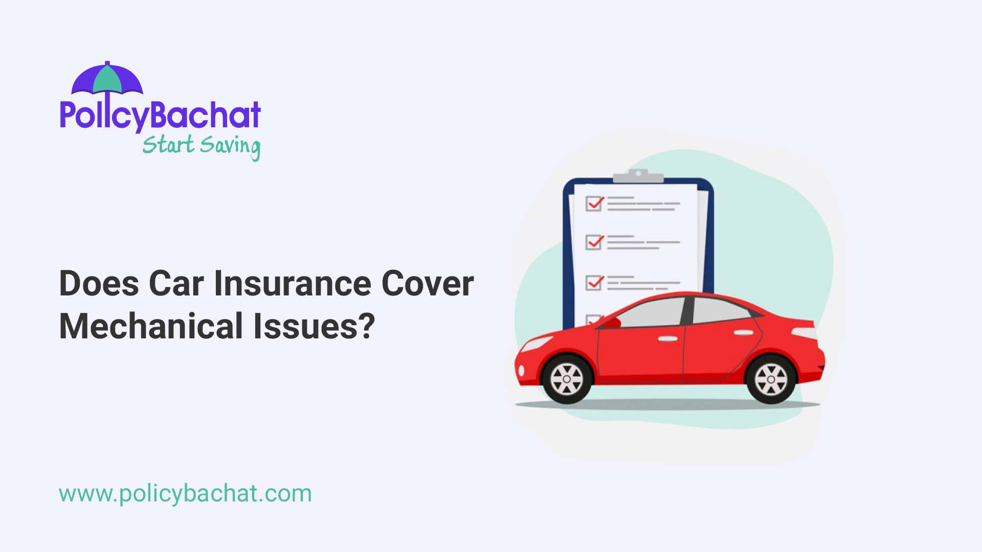 Does Car Insurance Cover Mechanical Issues? PolicyBachat