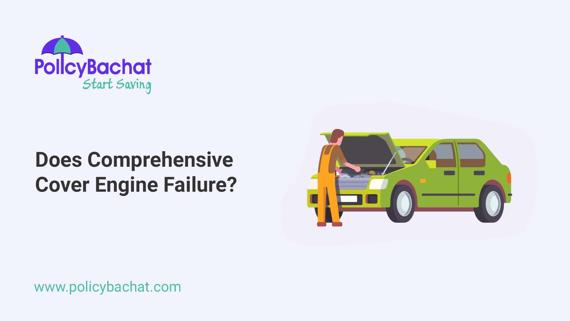 Does Comprehensive Cover Engine Failure PolicyBachat does-comprehensive-cover-engine-failure-policybachat